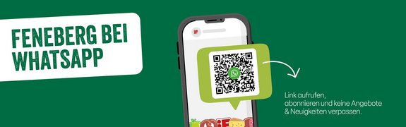 Feneberg bei WhatsApp Ein Smartphone-Bildschirm zeigt einen QR-Code für den WhatsApp-Service von Feneberg. Daneben steht der Text: "Feneberg bei WhatsApp - Link aufrufen, abonnieren und keine Angebote & Neuigkeiten verpassen."